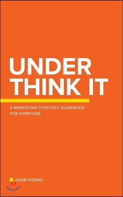 Under Think It