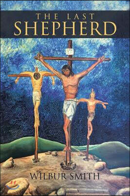 Christian Faith Publishing, Inc. The Last Shepherd