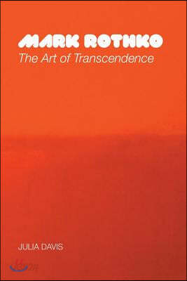 Mark Rothko: The Art of Transcendence