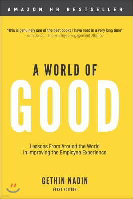 A World of Good: Lessons from Around the World in Improving the Employee Experience