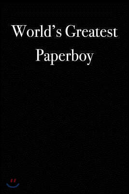 World's Greatest Paperboy: Blank Lined Journal