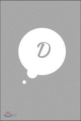 D: 6 x 9 Journal Notebook, Initial "D" Monogram Comic Book Bubble, Gray Cover, Blank Lined Journal (Diary, Daily Planner)