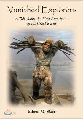 Vanished Explorers: A Tale about the First American of the Great Basin