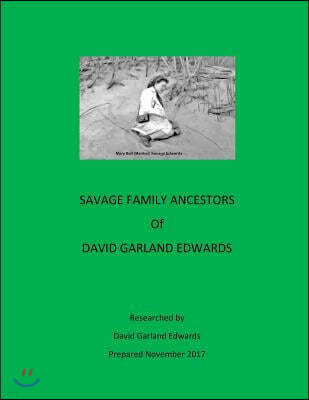 Savage Family Ancestors of David Garland Edwards