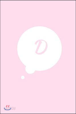 D: 6 x 9 Journal Notebook, Initial "D" Monogram Comic Book Bubble, Pink Cover, Blank Lined Journal (Diary, Daily Planner)
