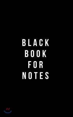 Black Book for Notes: Classic Plain Writing Journal, Blank Journal Book, 100 Pages - Durable Cover (5 X 8)
