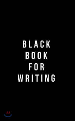 Black Book for Writing: Classic Plain Writing Journal, Blank Journal Book, 100 Pages - Durable Cover (5 X 8)
