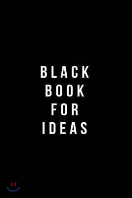 Black Book for Ideas: Plain Black Unlined Journal, for Notes, Drawing, & More - (Classic Sketchbook Journal), for Notes, Sketches