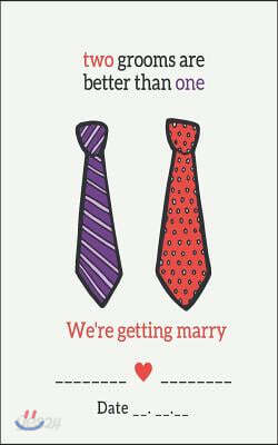 Two Grooms Are Better Than One: Guys Wedding Planner, Lgbt, We Are Getting Marry