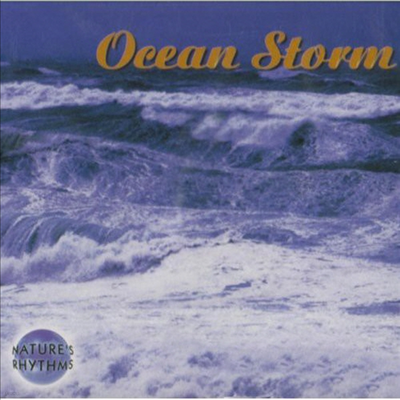 Various Artists - Nature's Rhythms: Ocean Storm