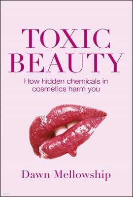 Toxic Beauty