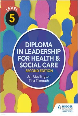 Level 5 Diploma in Leadership for Health and Social Care 2nd Edition