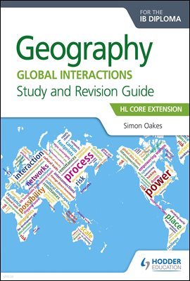 Geography for the IB Diploma Study and Revision Guide HL Core Extension