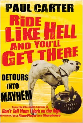 Ride Like Hell and You'll Get There