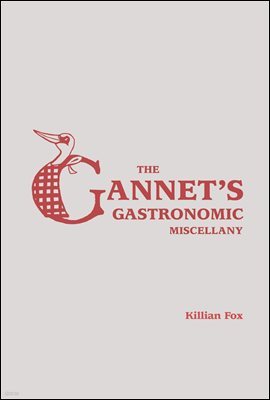 The Gannet's Gastronomic Miscellany