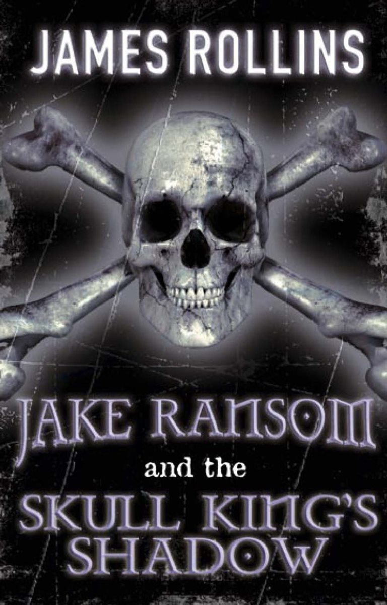 Jake Ransom and the Skull King&#39;s Shadow