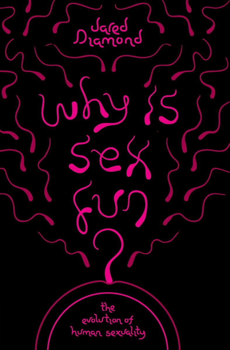 Why Is Sex Fun?