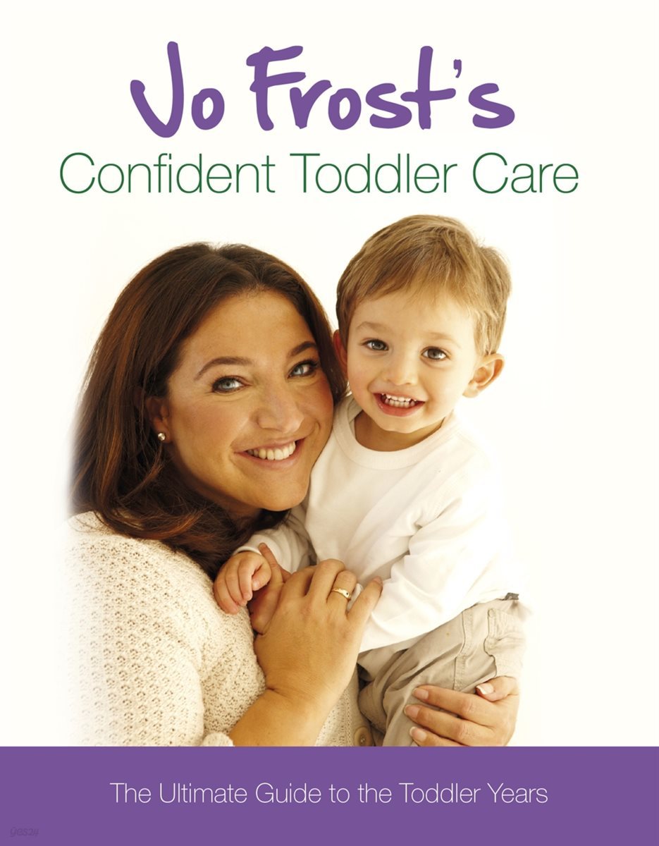 Jo Frost&#39;s Confident Toddler Care