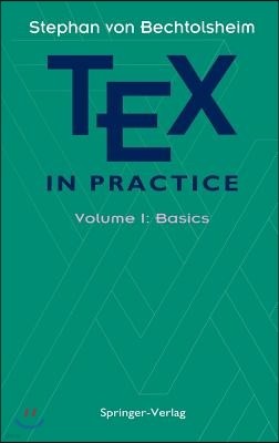Tex in Practice: Volume 1: Basics