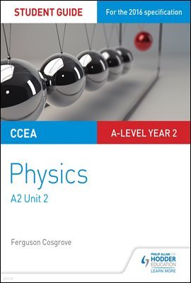 CCEA A-level Year 2 Physics Student Guide 3