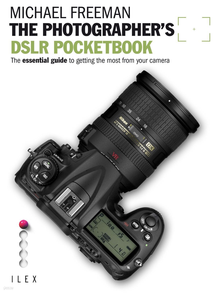 The Photographer&#39;s DSLR Pocketbook