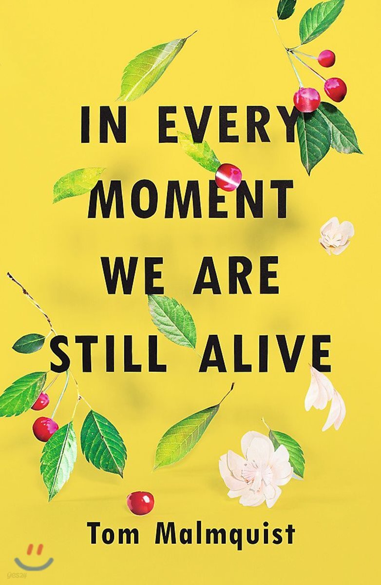 In Every Moment We Are Still Alive
