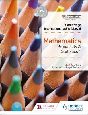 Cambridge International as & a Level Mathematics Probability & Statistics 1: Hodder Education Group