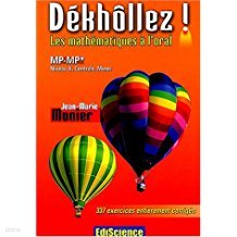 Dekhollez ! Les mathematiques a l'oral MP-MP* Niveau X, Centrale, Mines : 327 exercices entierement corriges (French) Paperback