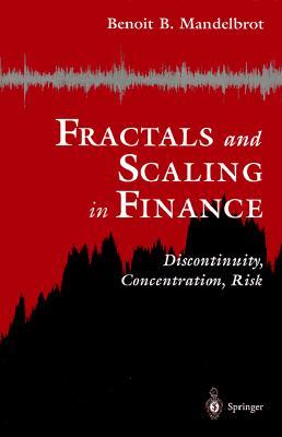 Fractals and Scaling in Finance: Discontinuity, Concentration, Risk. Selecta Volume E