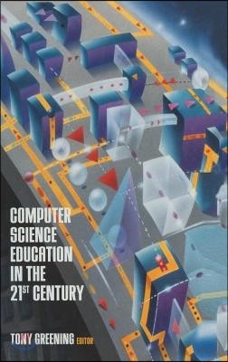 Computer Science Education in the 21st Century