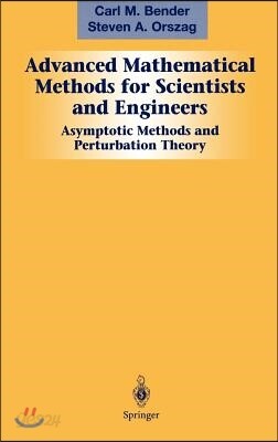 Advanced Mathematical Methods for Scientists and Engineers I ...