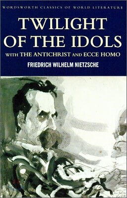 Twilight of the Idols with the Antichrist and Ecce Homo