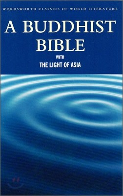 A Buddhist Bible with The Light of Asia