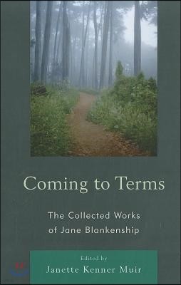 Coming to Terms: The Collected Works of Jane Blankenship