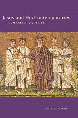 Jesus and His Contemporaries: Comparative Studies