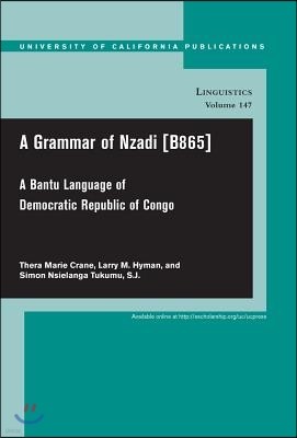 A Grammar of Nzadi [B865]: A Bantu Language of Democratic Republic of Congo Volume 147