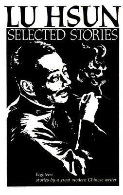 Selected Stories of Lu Hsun