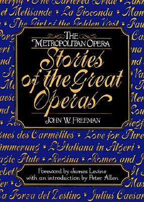 The Metropolitan Opera: Stories of the Great Operas