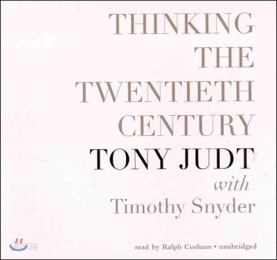 Thinking the Twentieth Century Lib/E