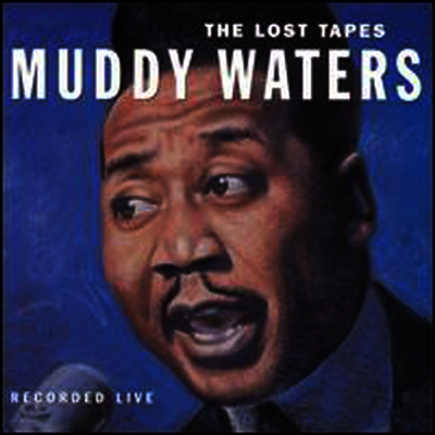 Muddy Waters — Lost Tapes 앨범 커버