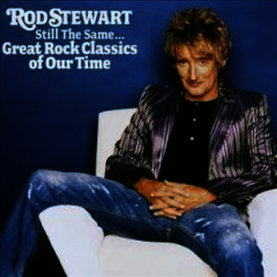 Rod Stewart - Still The Same...Great Rock Classics Of Our Time (CD)