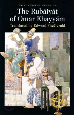 The Rubaiyat of Omar Khayyam