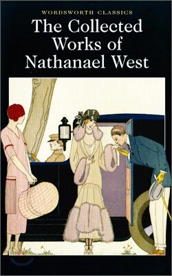 The Collected Works of Nathanael West