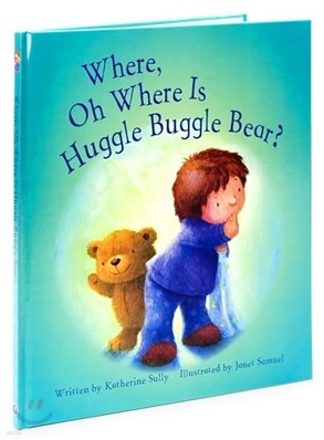 Where, Oh Where Is Huggle Buggle Bear?