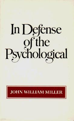 In Defense of the Psychological