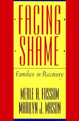 Facing Shame: Families in Recovery