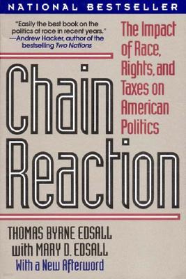 Chain Reaction: The Impact of Race, Rights, and Taxes on American Politics (Revised)