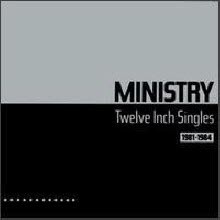 Ministry - Twelve Inch Singles - 1981-1984 (/̰)