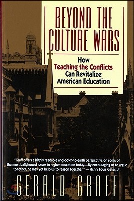 Beyond the Culture Wars: How Teaching the Conflicts Can Revitalize American Education