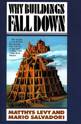 Why Buildings Fall Down: How Structures Fail